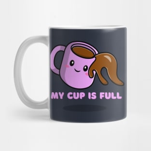 My Cup is Full Mug